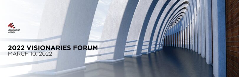 Construction Institute Announces Visionaries Forum Panelists | High ...